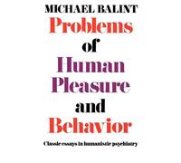 Michael Balint Problems of Human Pleasure and Behavior (Tascabile)
