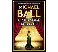 Michael Ball A Backstage Betrayal (Copertina rigida)