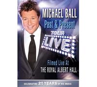 Michael Ball: Past And Present Tour - Live [DVD]