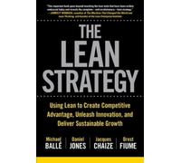 Michael Balle J The Lean Strategy: Using Lean to Create Compe (Copertina rigida)