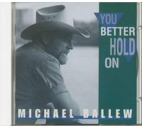 Michael Ballew - You Better Hold On (CD)