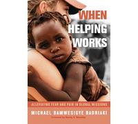 Michael Bamwesigye Badriaki When Helping Works (Tascabile)