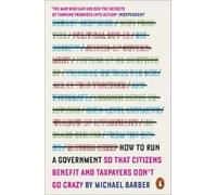 Michael Barber How to Run A Government (Tascabile)