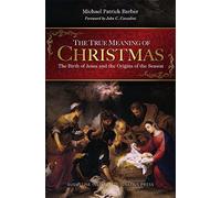 Michael Barber The True Meaning of Christmas (Tascabile)