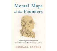 Michael Barone Mental Maps of the Founders (Copertina rigida)