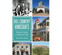 Michael Barr Hill Country Hindsights (Tascabile) American Chronicles