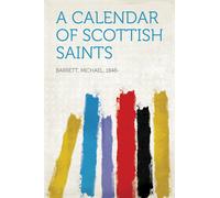 Michael Barrett A Calendar of Scottish Saints (Tascabile)