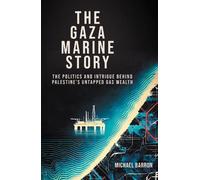 Michael Barron Gaza Marine: Between Power and Energy: the Gaz (Copertina rigida)