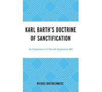 Michael Bartholomaeus Karl Barth’s Doctrine of Sanctification (Copertina rigida)