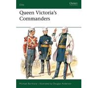 Michael Barthorp Queen Victoria's Commanders (Tascabile) Elite