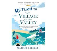 Michael Bartlett Return to My Village in the Valley (Tascabile)