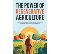 Michael Barton The Power of Regenerative Agriculture (Tascabile)