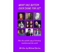 Michael Barton What Has Autism Ever Done For Us? (Tascabile)