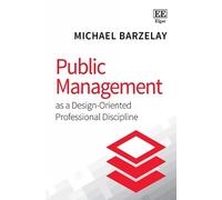 Michael Barzela Public Management as a Design-Oriented Profes (Copertina rigida)