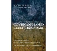 Michael Beck Covenant Lord and Cultic Boundary (Tascabile)