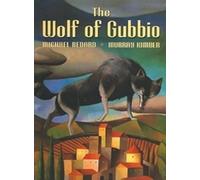 Michael Bedard Murray Kimber The Wolf of Gubbio (Copertina rigida)