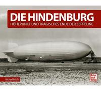 Michael Bélafi Die Hindenburg: Höhepunkt und tragisches Ende (Copertina rigida)