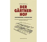 Michael Beleite Der Gärtnerhof: Selbstversorgung - ein Weg in (Copertina rigida)