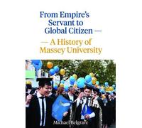 Michael Belgrave From Empire's Servant to Global Citizen (Tascabile)