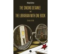 Michael Beltran The Singing Detainee and the Librarian with One Book (Tascabile)