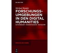 Michael Bender Forschungsumgebungen in den Digital Humanities (Copertina rigida)