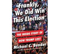 Michael Bender Frankly, We Did Win This Election (Tascabile)