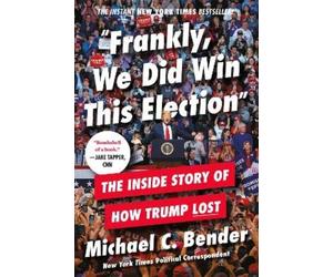 Michael Bender Frankly, We Did Win This Election (Tascabile)