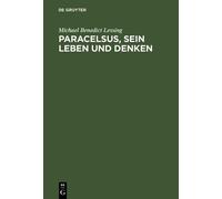 Michael Benedict Lessing Paracelsus, sein Leben und Denken (Copertina rigida)