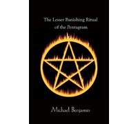 Michael Benjamin The Lesser Banishing Ritual of the Pentagram (Tascabile)