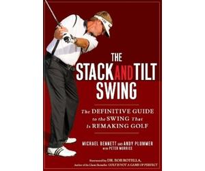 Michael Bennett Andy Plummer The Stack and Tilt Swing (Copertina rigida)