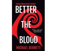 Michael Bennett Better the Blood (Copertina rigida) Hana Westerman Thriller