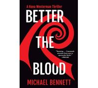 Michael Bennett Better the Blood (Tascabile) Hana Westerman Thriller