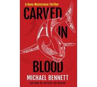 Michael Bennett Carved in Blood (Copertina rigida) Hana Westerman Thriller