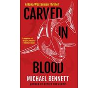 Michael Bennett Carved in Blood (Tascabile) Hana Westerman Thriller