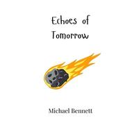 Michael Bennett Echoes of Tomorrow (Copertina rigida)