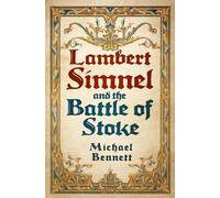 Michael Bennett Lambert Simnel and the Battle of Stoke (Tascabile)