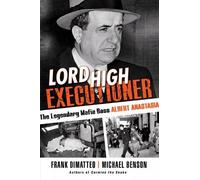 Michael Benson Frank Dimatteo Lord High Executioner (Copertina rigida)