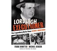Michael Benson Frank Dimatteo Lord High Executioner (Copertina rigida)