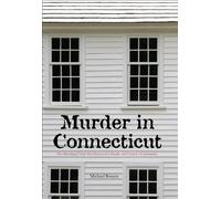 Michael Benson Murder in Connecticut (Copertina rigida)