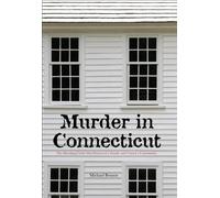 Michael Benson Murder in Connecticut (Copertina rigida)