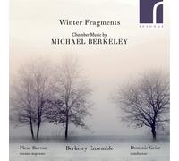 Michael Berkeley Chamber Music By Michael Berkeley: Winter Fragments (CD) Album