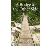 Michael Berman Bridge to the Other Side, A (Tascabile)