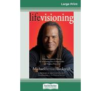 Michael Bernard Beckwith Life Visioning (16pt Large Print Edition) (Tascabile)