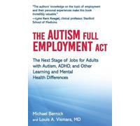 Michael Bernick Louis A. Vismara The Autism Full Employment (Copertina rigida)