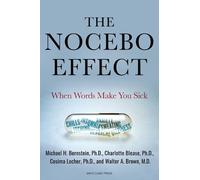 Michael Bernstein Charlotte Blease Cosima Loc The Nocebo Effe (Copertina rigida)