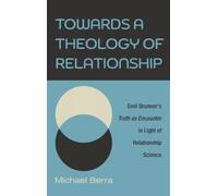 Michael Berra Towards a Theology of Relationship (Copertina rigida)