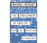 Michael Bérubé Employment of English (Copertina rigida) Cultural Front