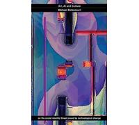 Michael Betancourt Ai and Culture Art (Tascabile)