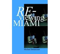 Michael Betancourt Re-Viewing Miami (Tascabile)