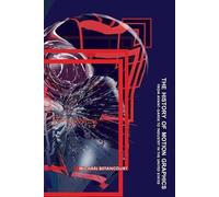Michael Betancourt The History of Motion Graphics (Tascabile)
